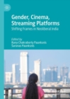 Image for Gender, cinema, streaming platforms  : shifting frames in neoliberal India