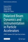 Image for Polarized Beam Dynamics and Instrumentation in Particle Accelerators: USPAS Summer 2021 Spin Class Lectures