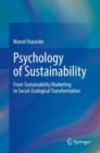 Image for Psychology of Sustainability: From Sustainability Marketing to Social-Ecological Transformation