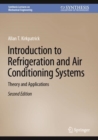 Image for Introduction to refrigeration and air conditioning systems  : theory and applications