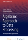 Image for Algebraic Approach to Data Processing