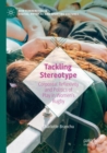 Image for Tackling stereotype  : corporeal reflexivity and politics of play in women&#39;s rugby