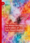 Image for The Hidden Barriers and Enablers of Team-Based Ideation