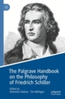 Image for The Palgrave Handbook on the Philosophy of Friedrich Schiller