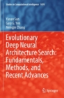 Image for Evolutionary Deep Neural Architecture Search: Fundamentals, Methods, and Recent Advances