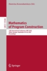 Image for Mathematics of Program Construction: 14th International Conference, MPC 2022, Tbilisi, Georgia, September 26-28, 2022, Proceedings : 13544