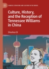 Image for Culture, History, and the Reception of Tennessee Williams in China
