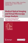 Image for Medical optical imaging and virtual microscopy image analysis  : first International Workshop, MOVI 2022, held in conjunction with MICCAI 2022, Singapore, September 18, 2022, proceedings