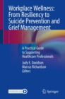 Image for Workplace wellness  : from resiliency to suicide prevention