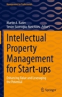 Image for Intellectual Property Management for Start-Ups: Enhancing Value and Leveraging the Potential