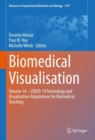 Image for Biomedical visualisationVolume 14,: COVID-19 technology and visualisation adaptations for biomedical teaching