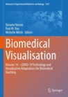 Image for Biomedical Visualisation : Volume 14 - COVID-19 Technology and Visualisation Adaptations for Biomedical Teaching