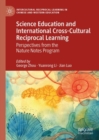 Image for Science education and international cross-cultural reciprocal learning  : perspectives from the nature notes program