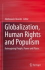 Image for Globalization, human rights and populism  : reimagining people, power and places