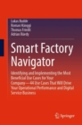 Image for Smart factory navigator  : identifying and implementing the most beneficial use cases for your company