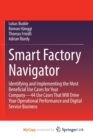 Image for Smart Factory Navigator : Identifying and Implementing the Most Beneficial Use Cases for Your Company-44 Use Cases That Will Drive Your Operational Performance and Digital Service Business