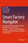 Image for Smart factory navigator  : identifying and implementing the most beneficial use cases for your company