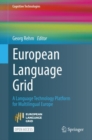 Image for European Language Grid : A Language Technology Platform for Multilingual Europe