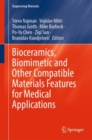 Image for Bioceramics, biomimetic and other compatible materials features for medical applications