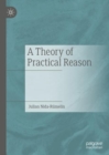 Image for A Theory of Practical Reason
