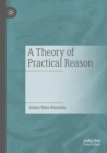 Image for A Theory of Practical Reason