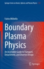 Image for Boundary Plasma Physics : An Accessible Guide to Transport, Detachment, and Divertor Design