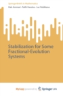 Image for Stabilization for Some Fractional-Evolution Systems