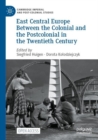 Image for Central Europe between the colonial and postcolonial in the twentieth century