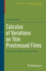 Image for Calculus of variations on thin prestressed films  : asymptotic methods in elasticity