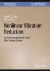 Image for Nonlinear Vibration Reduction: An Electromagnetically Tuned Mass Damper System