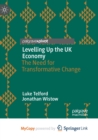 Image for Levelling Up the UK Economy : The Need for Transformative Change