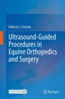 Image for Ultrasound-guided procedures in equine orthopedics and surgery