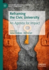 Image for Reframing the civic university  : an agenda for impact