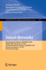 Image for Sensor Networks: 9th International Conference, SENSORNETS 2020, Valletta, Malta, February 28-29, 2020, and 10th International Conference, SENSORNETS 2021, Virtual Event, February 9-10, 2021, Revised Selected Papers : 1674