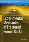 Image for Experimental Mechanics of Fractured Porous Rocks