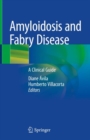 Image for Amyloidosis and Fabry Disease: A Clinical Guide