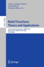 Image for Belief Functions: Theory and Applications: 7th International Conference, BELIEF 2022, Paris, France, October 26-28, 2022, Proceedings
