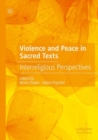 Image for Violence and Peace in Sacred Texts : Interreligious Perspectives