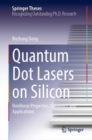 Image for Quantum Dot Lasers on Silicon: Nonlinear Properties, Dynamics, and Applications