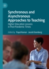 Image for Synchronous and asynchronous approaches to teaching: higher education lessons in post-pandemic times