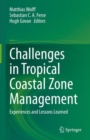 Image for Challenges in Tropical Coastal Zone Management: Experiences and Lessons Learned