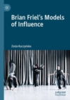 Image for Brian Friel&#39;s Models of Influence