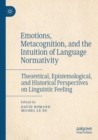 Image for Emotions, Metacognition, and the Intuition of Language Normativity