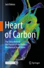 Image for Heart of Carbon: The Story Behind the Pursuit of the Perfect Mechanical Heart Valve