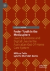 Image for Foster youth in the mediasphere: lived experience and digital lives in the Australian out-of-home care system