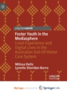 Image for Foster Youth in the Mediasphere : Lived Experience and Digital Lives in the Australian Out-Of-Home Care System