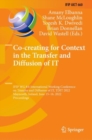 Image for Co-Creating for Context in the Transfer and Diffusion of IT: IFIP WG 8.6 International Working Conference on Transfer and Diffusion of IT, TDIT 2022, Maynooth, Ireland, June 15-16, 2022, Proceedings : 660