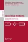 Image for Conceptual modeling  : 41st International Conference, ER 2022, Hyderabad, India, October 17-20, 2022, proceedings