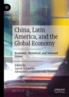 Image for China, Latin America, and the global economy  : economic, historical, and national issues
