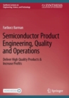 Image for Semiconductor product engineering, quality and operations  : deliver high quality products &amp; increase profits